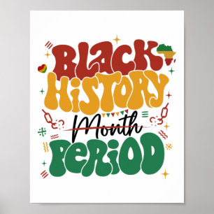 Black History Month Period Melanin African America Poster