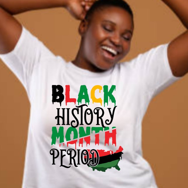 Black History Month Period  T-Shirt (Creator Uploaded)