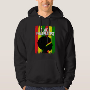 Black History Month Pharmacist Hardwork African Am Hoodie