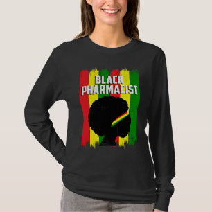 Black History Month Pharmacist Hardwork African Am T-Shirt