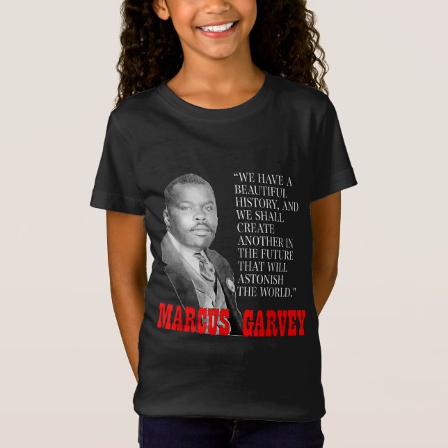 Black History Month Pride Gift Marcus Garvey Quote T-Shirt (Front)
