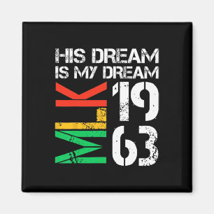 Black History Month Pride Mlk 1963 His Dream Is My Magnet