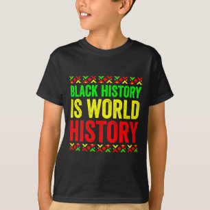 Black History Month Proud Black History Is World H T-Shirt