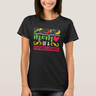 Black History Month Proud Mom Of A Future Leader T-Shirt