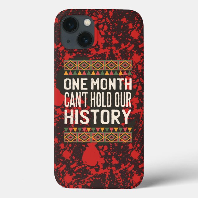 Black History Month Quotes - Cant Hold Our History Case-Mate iPhone Case (Back)