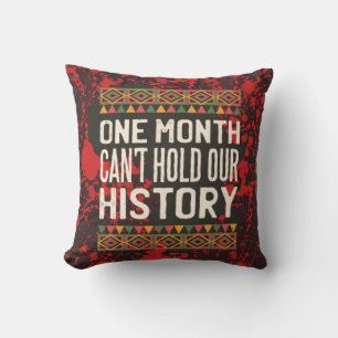Black History Month Quotes - Cant Hold Our History Cushion