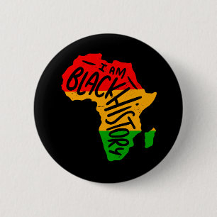 Black History Month Quotes - I AM BLACK HISTORY 6 Cm Round Badge