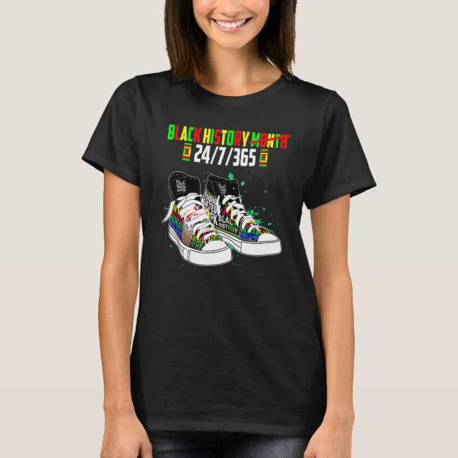 Black History Month Shoes 24 7 365 African America T-Shirt (Front)