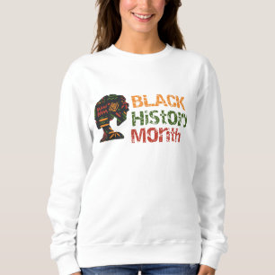 Black History month  Sweatshirt