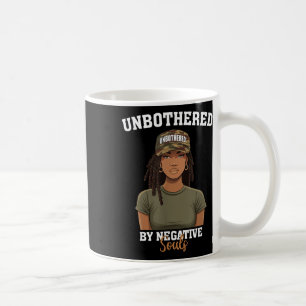 Black History Month Unbothered By Negative Souls C Coffee Mug