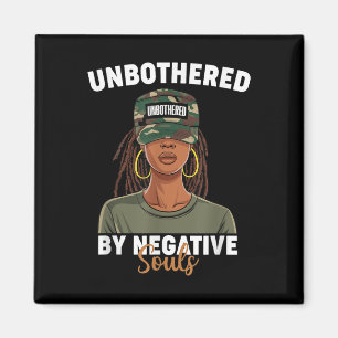 Black History Month Unbothered By Negative Souls C Magnet