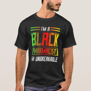 Black History Month Unbreakable Pharmacists Africa T-Shirt