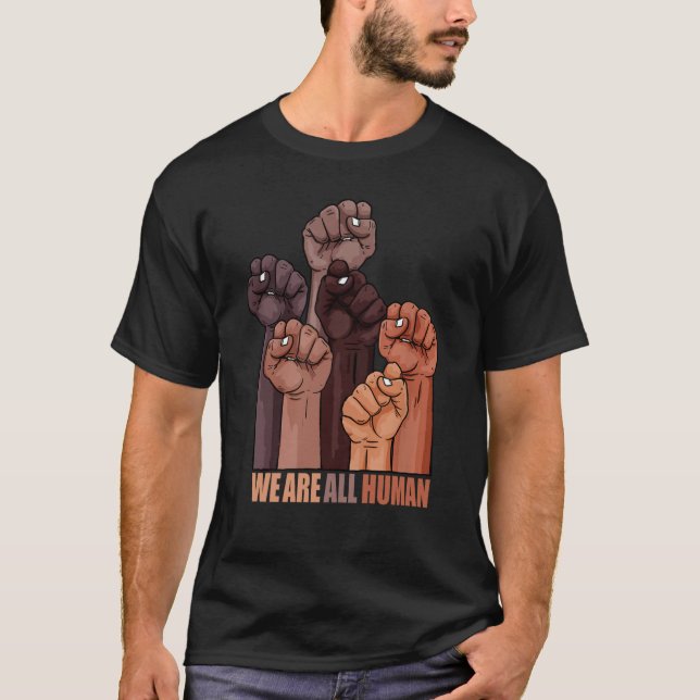 Black History Month We Are All Human Black Is Beau T-Shirt (Front)
