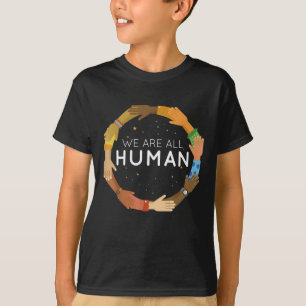 Black History Month - We Are All Human - Black Is T-Shirt
