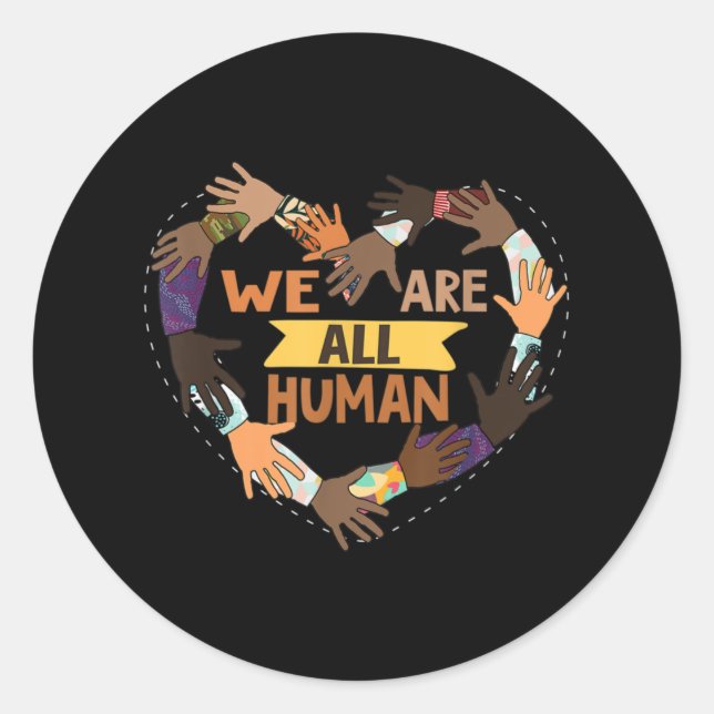 Black History Month - We Are All Human Pride Classic Round Sticker (Front)