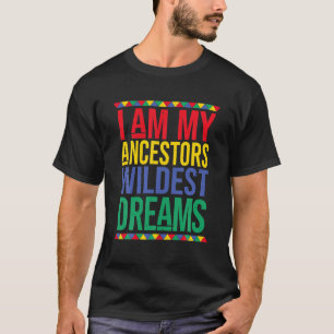 Black History Month Women Ancestors Wildest Dreams T-Shirt