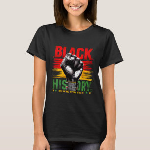 Black History Month Women Men Breaking Every Chain T-Shirt