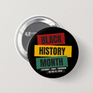 Black History Month - Yesterday, Today, Tomorrow 6 Cm Round Badge