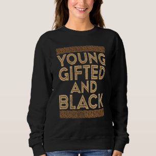 Black History Month Young ed And Black Sweatshirt