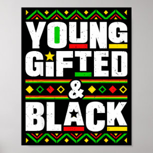 Black History Month Young Gifted And Black Men Wom Poster