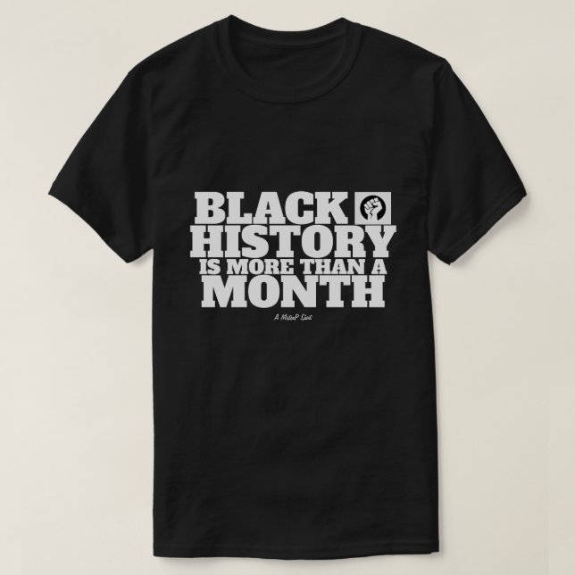 Black History (More) - A MisterP Shirt (Design Front)