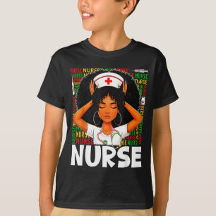 Black History Nurse Afro Melanin Woman Rn Cna Girl T-Shirt
