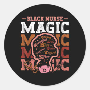 Black History Nurse Magic Afro Girl Melanin Nursin Classic Round Sticker