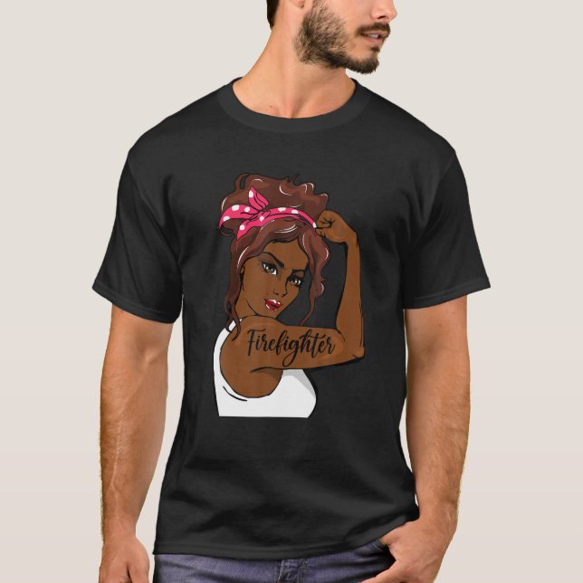 Black History Pin Up Rosie The Riveter Firefighter T-Shirt (Front)