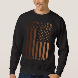 Black History Pride Educated Motivated Elevated M Sweatshirt