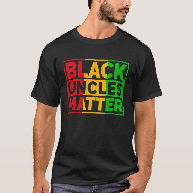 Black History Pride Retro Black Uncles Matter T-Shirt (Front)
