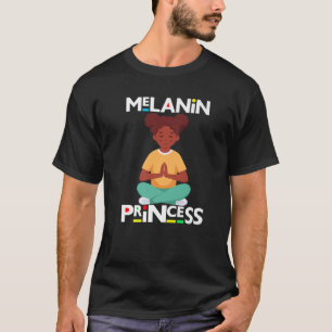 Black History Princess Melanin Pray Zen Yoga Funny T-Shirt