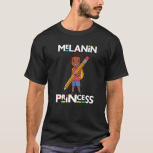 Black History Princess Melanin Writing School Funn T-Shirt