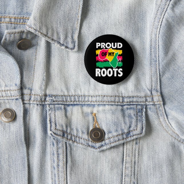Black History Proud of My Roots Button (In Situ)