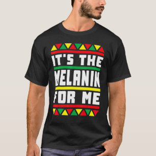 Black History Pyjamas Afro It's The Melanin For Me T-Shirt