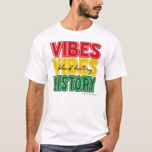 Black History Vibes Inspirational Graphic T-Shirt