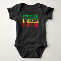 Black History Vibes Melanin Infant Baby Boys Girls