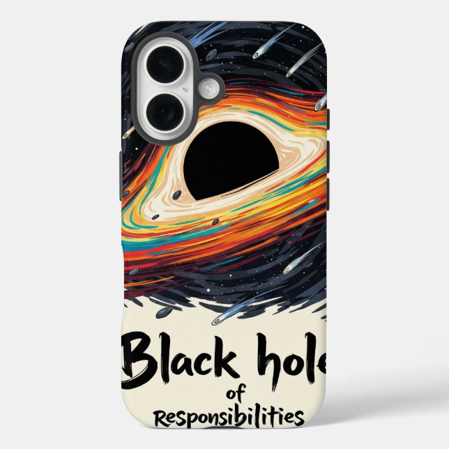 Black Hole of Responsibilities – Funny Space Case-Mate iPhone Case (Back)