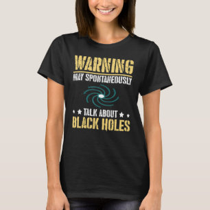 Black Hole Space Light Galaxy Universe Milky Way G T-Shirt