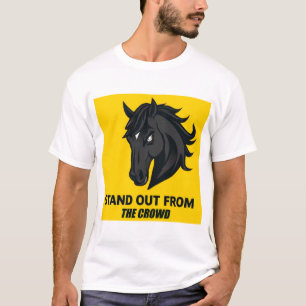 Black Horse With Text Stand Out From The Crowd T-Shirt