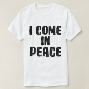 BLACK I Come In Peace I'm Peace Funny Matching  T-Shirt
