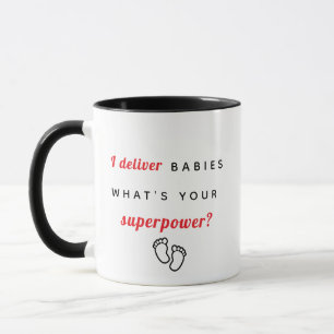 Black "I Deliver Babies – What's Your Superpower?" Mug