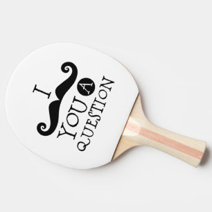Black I moustache you a question Ping Pong Paddle