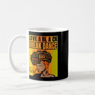 Black Independence Day - Love A Black Break Dance  Coffee Mug