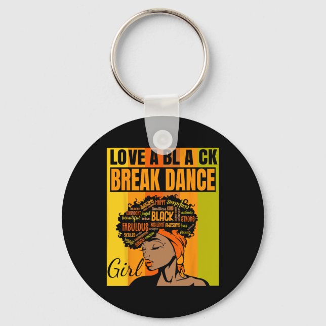 Black Independence Day - Love A Black Break Dance  Key Ring (Front)