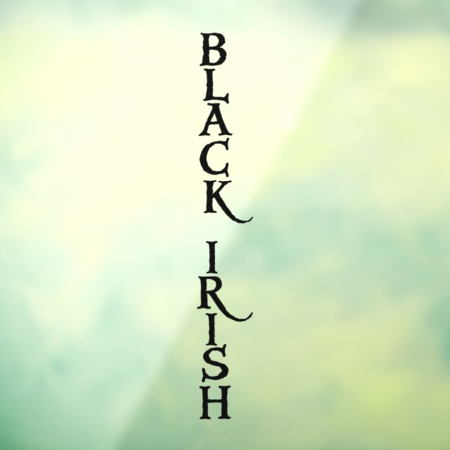 Black Irish vert see-thru window cling front stick (Sheet 3)