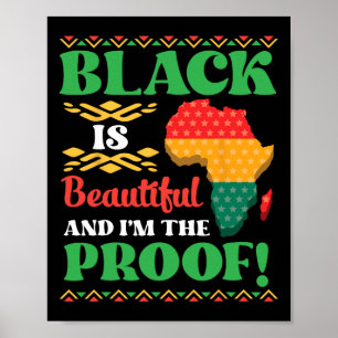 Black Is Beautiful And I'm The Proof African Ameri Poster