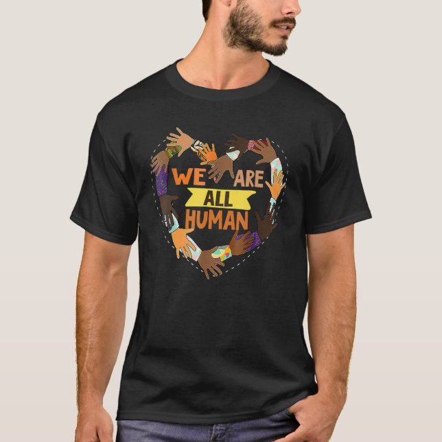 Black Is Beautiful Black History Month We Are All  T-Shirt (Front)