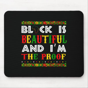 Black Is Beautiful I'm The Proof Pride Heritage Af Mouse Mat