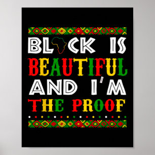Black Is Beautiful I'm The Proof Pride Heritage Af Poster
