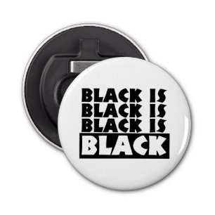 Black Is Black Bottle Opener